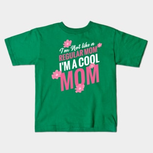 I m A Cool MOm Kids T-Shirt